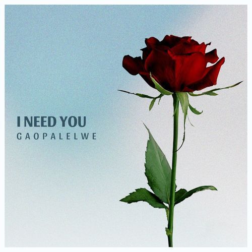 I Need You