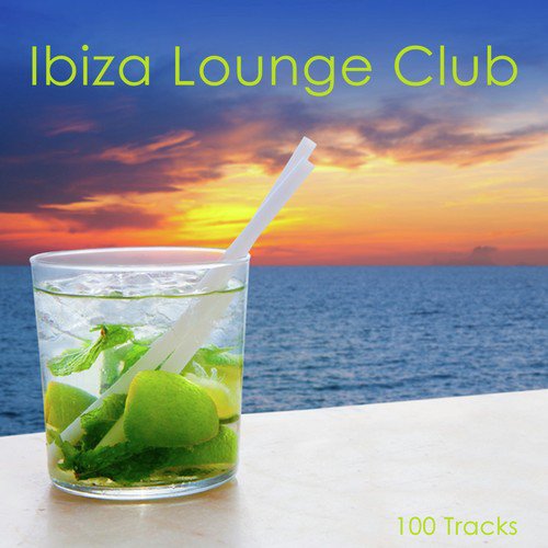 Ibiza Lounge Club - 100 Tracks