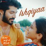 Ishqiyaa (From "Ganga Mai Ki Betiyaan")