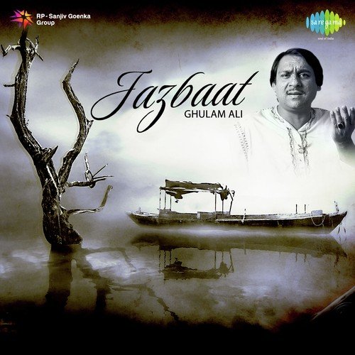 Jazbaat - Ghulam Ali
