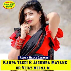 Karpa Tagdi R Jagdmba Mayank Or Vijay Meena M-Ii8gCQxycFg