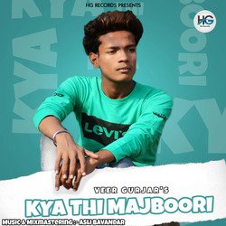 Kya Thi Majboori-RSkSf0F6WAo