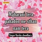 Maharani Tera Pahadon Me Sthan Nam Tera