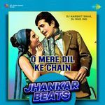 O Mere Dil Ke Chain - Jhankar Beats artwork