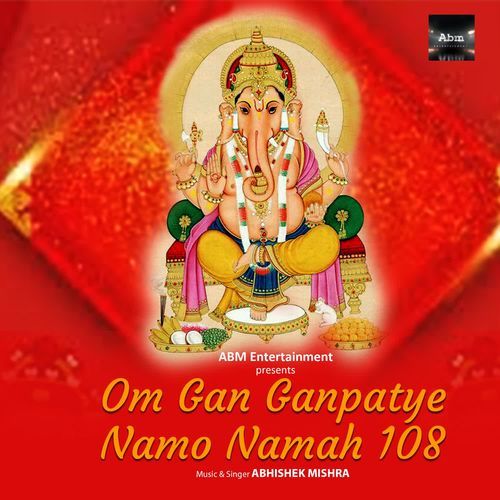 Om Gan Ganpatye Namo Namah 108