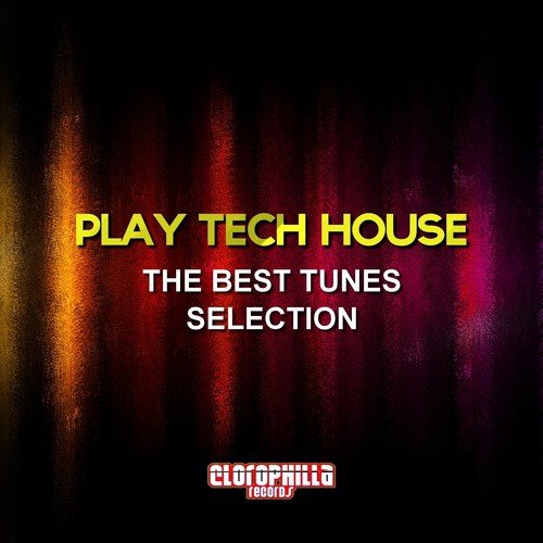 Play Tech House (The Best Tunes Selection)