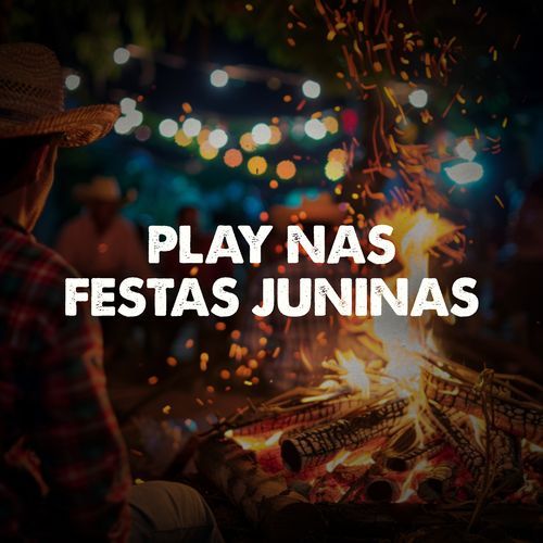 Play nas festas juninas