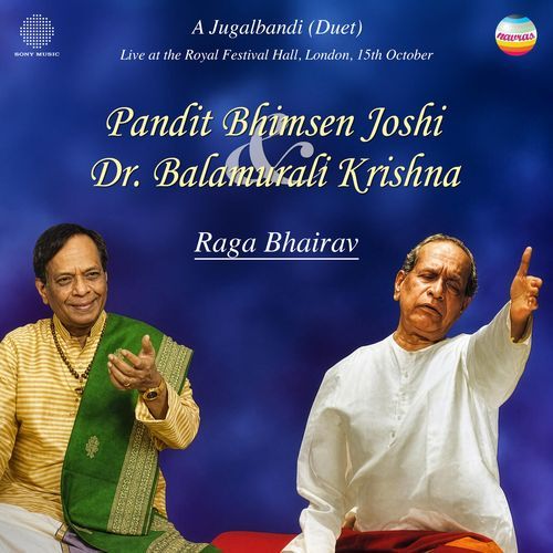 Raga Bhairav: A Jugalbandi Duet (Live at the Royal Festival Hall London, 15th October, 1994)