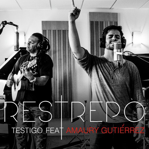 Restrepo - Testigo Feat. Amaury Gutierrez_poster_image