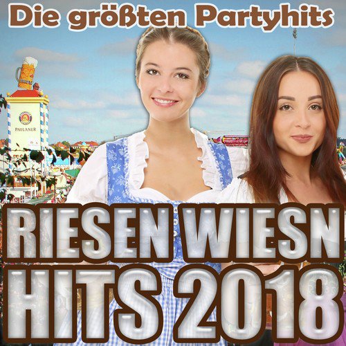 Riesen Wiesn Hits 2018 - Die größten Partyhits