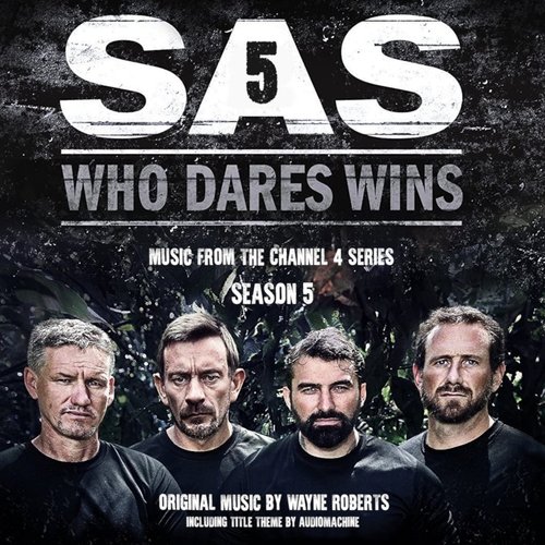 SAS: Who Dares Wins Season 5 (Original Series Soundtrack)