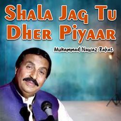 Shala Jag Tu Dher Piyaar-XS0oB0ABZ1I