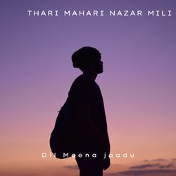 Thari mahari nazar mili-NFkNcDlkdAU