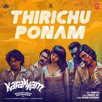 Thirichu Ponam (From "Karakkam")