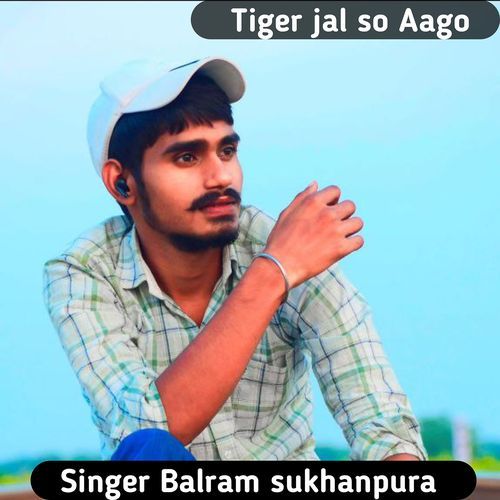 Tiger Jal So Aago Raj Barwal