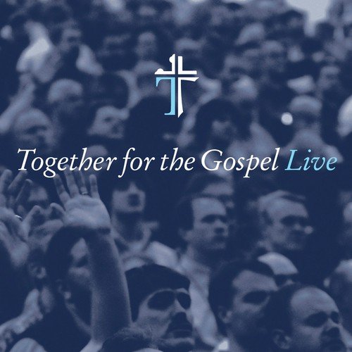 Together for the Gospel (Live)_poster_image