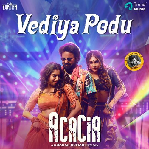 Vediya Podu (From "Acacia")