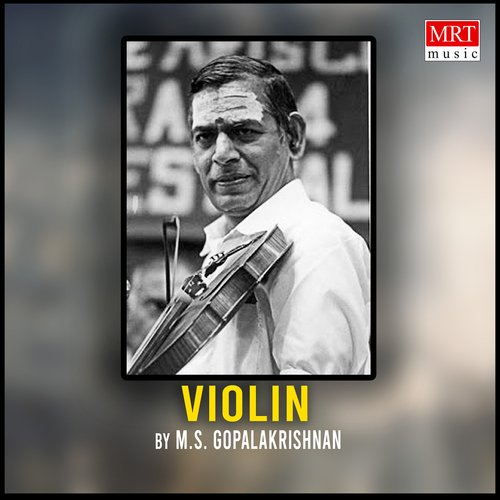 Violin - M S GOPALAKRISHNAN