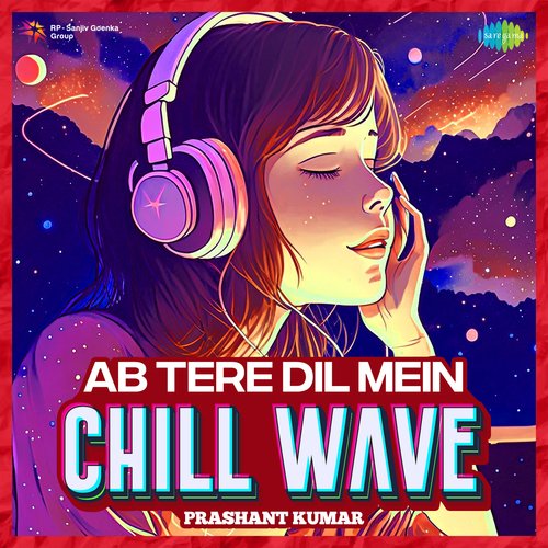 Ab Tere Dil Mein - Chillwave