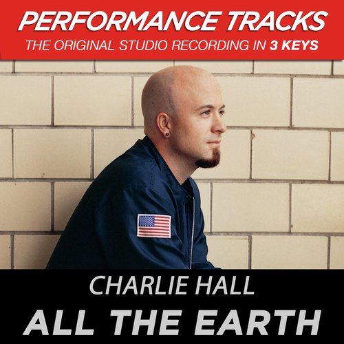 All The Earth (Performance Tracks)