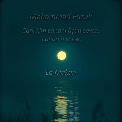 Canı kim cananı üçün sevsə, cananın sevər. cover art