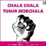 Chala Chala Tumhi Morchala