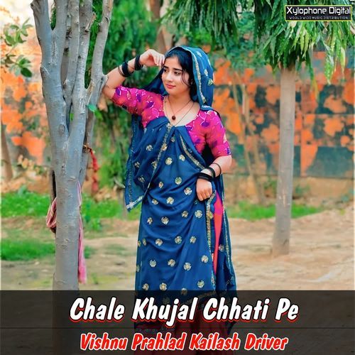 Chale Khujal Chhati Pe