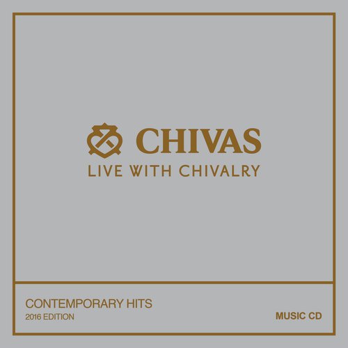 Chivas Contemporary Hits (2016 Edition)