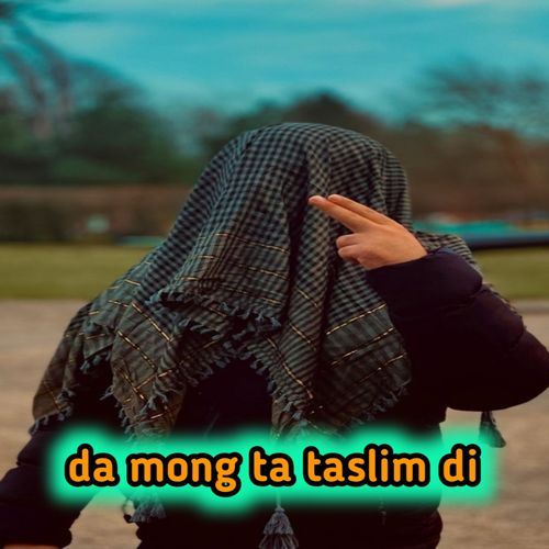 Da mong ta taslim di