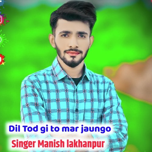 Dil Tod Gi To Mar Jaungo
