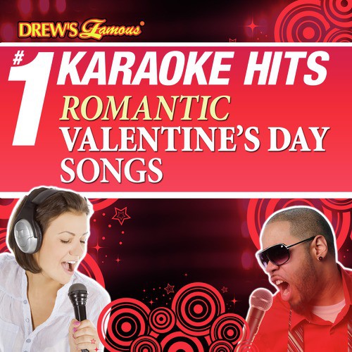 Drew's Famous # 1 Karaoke Hits: Romantic Valentine's Day Songs
