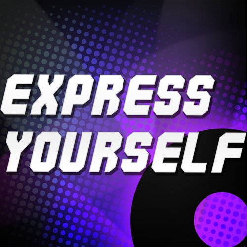 Express Yourself (Originally Performed by Labrinth) (Karaoke Version)