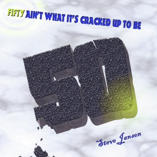 Fifty Ain't What It's Cracked Up To Be_poster_image