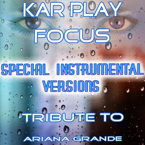 Focus (Special Instrumental Versions: Tribute to Ariana Grande)