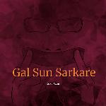 Gal Sun Sarkare