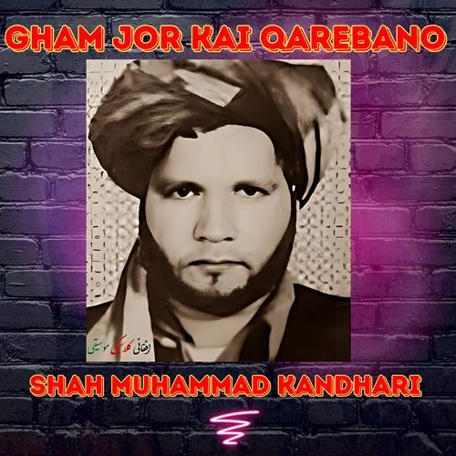 Gham Jor Kai Qarebano