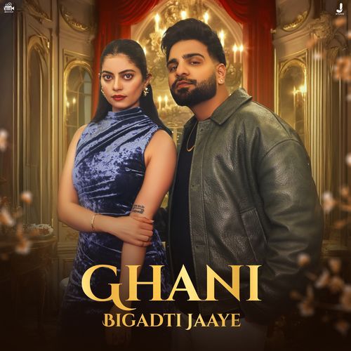 Ghani Bigadti Jaaye