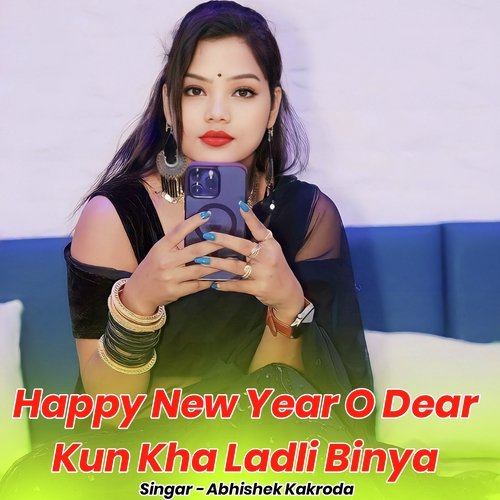 Happy New Year O Dear Kun Kha Ladli Binya