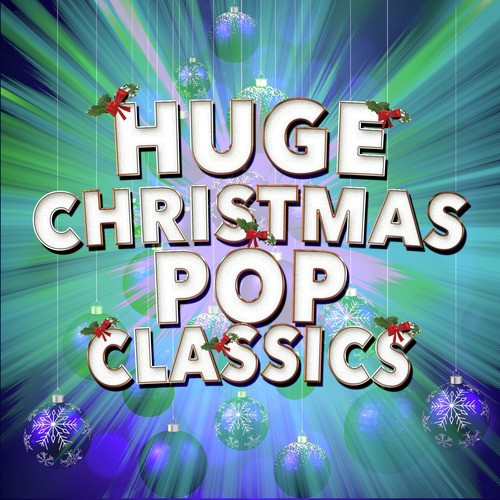 Huge Christmas Pop Classics