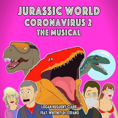 Jurassic World Coronavirus 2: The Musical (feat. Whitney Di Stefano)_poster_image