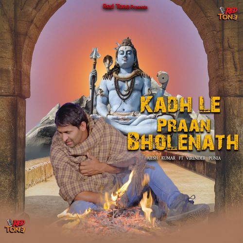 KADH LE PRAAN BHOLENATH