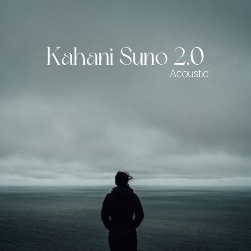 Kahani Suno 2.0 (Acoustic)