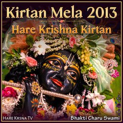 Kirtan Mela 2013 Hare Krishna Kirtan (Live)-CgteWBV8RXU