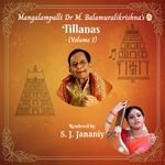 Mangalampalli Dr M. Balamuralikrishna’s Tillanas, Vol. 1