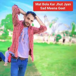 Mat Bola Kar Jhut Jyan Sad Meena Geet-Ey0JYjcBR30