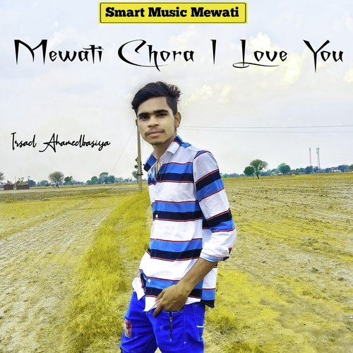 Mewati Chora I Love You