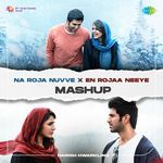 Na Roja Nuvve X En Rojaa Neeye - Mashup
