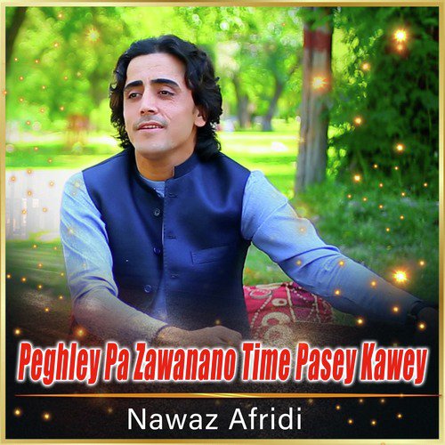 Peghley Pa Zawanano Time Pasey Kawey - Single