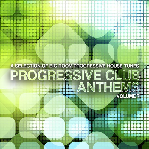 Progressive Club Anthems, Vol. 7