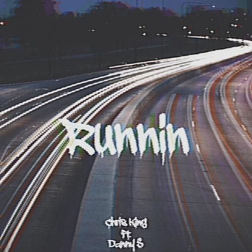 Runnin' (feat. Danny $)